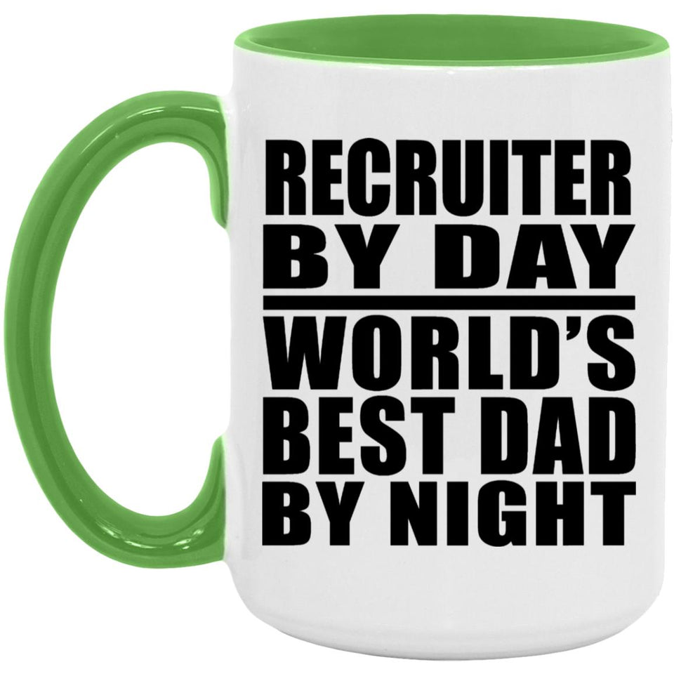 Recruiter By Day World's Best Dad By Night - 15oz Accent Mug Green