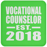 Vocational Counselor Established EST. 2018 - Drink Coaster