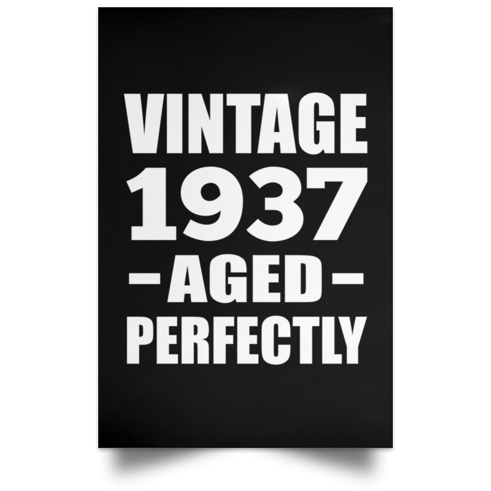 87th Birthday Vintage 1937 Aged Perfectly - Poster Portrait