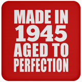 79th Birthday Made In 1945 Aged to Perfection - Drink Coaster