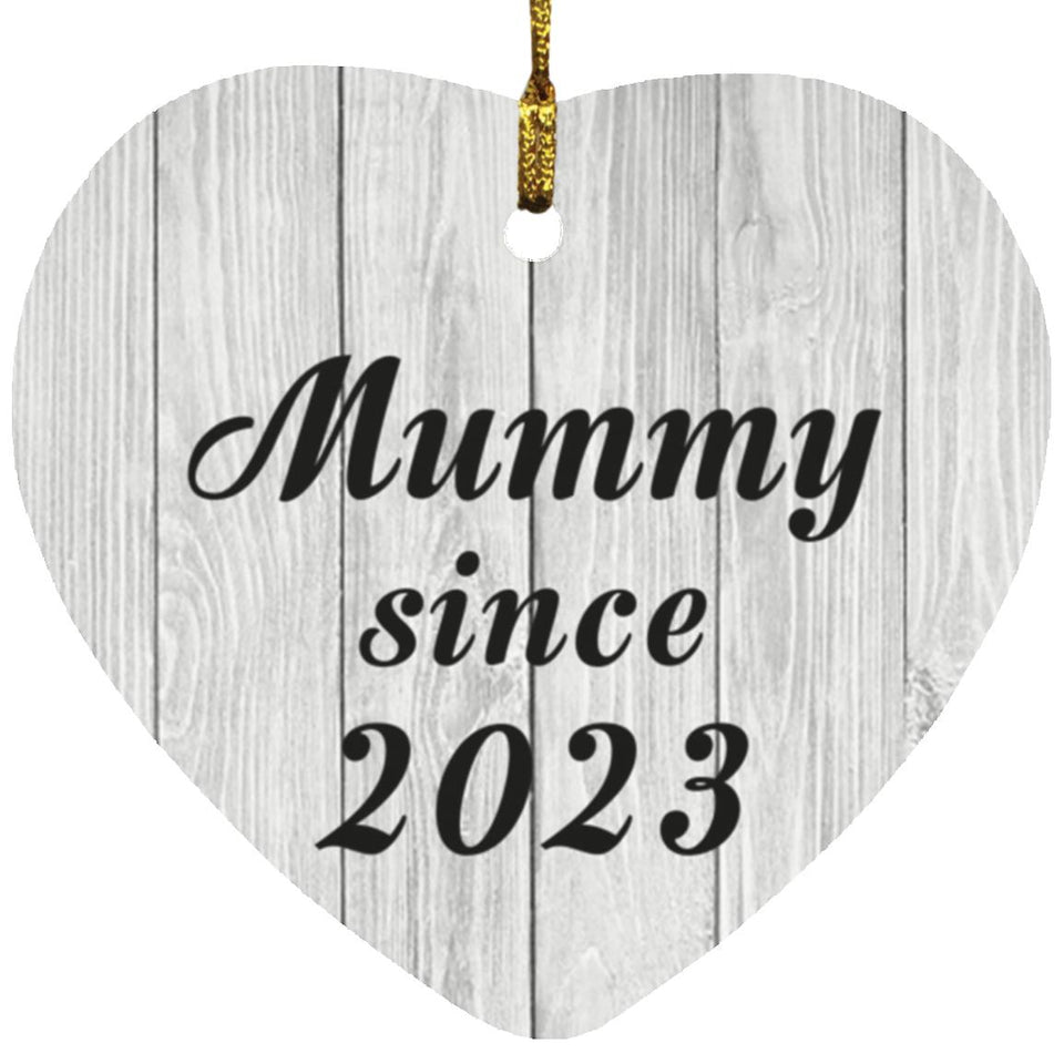 Mummy Since 2023 - Heart Ornament F