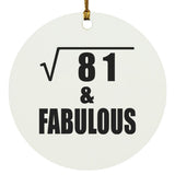 9th Birthday Square Root of 81 & Fabulous - Circle Ornament