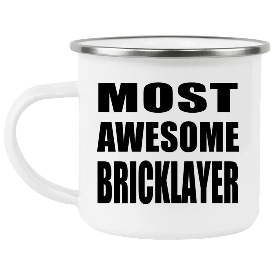 Most Awesome Bricklayer - 12oz Camping Mug