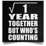 1st Anniversary Square Root of 1 Year Who's Counting - Poster Square