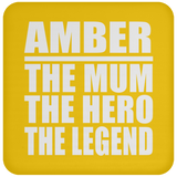 Amber The Mum The Hero The Legend - Drink Coaster