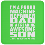 Proud Machine Repairer Dad Of Awesome Son - Drink Coaster