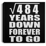 22nd Anniversary Square Root of 484 Years Down Forever To Go - Canvas Square