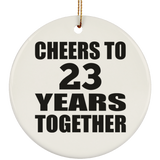 23rd Anniversary Cheers To 23 Years Together - Circle Ornament