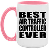 Best Air Traffic Controller Ever - 15oz Accent Mug Pink