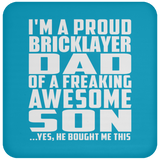 Proud Bricklayer Dad Of Awesome Son - Drink Coaster