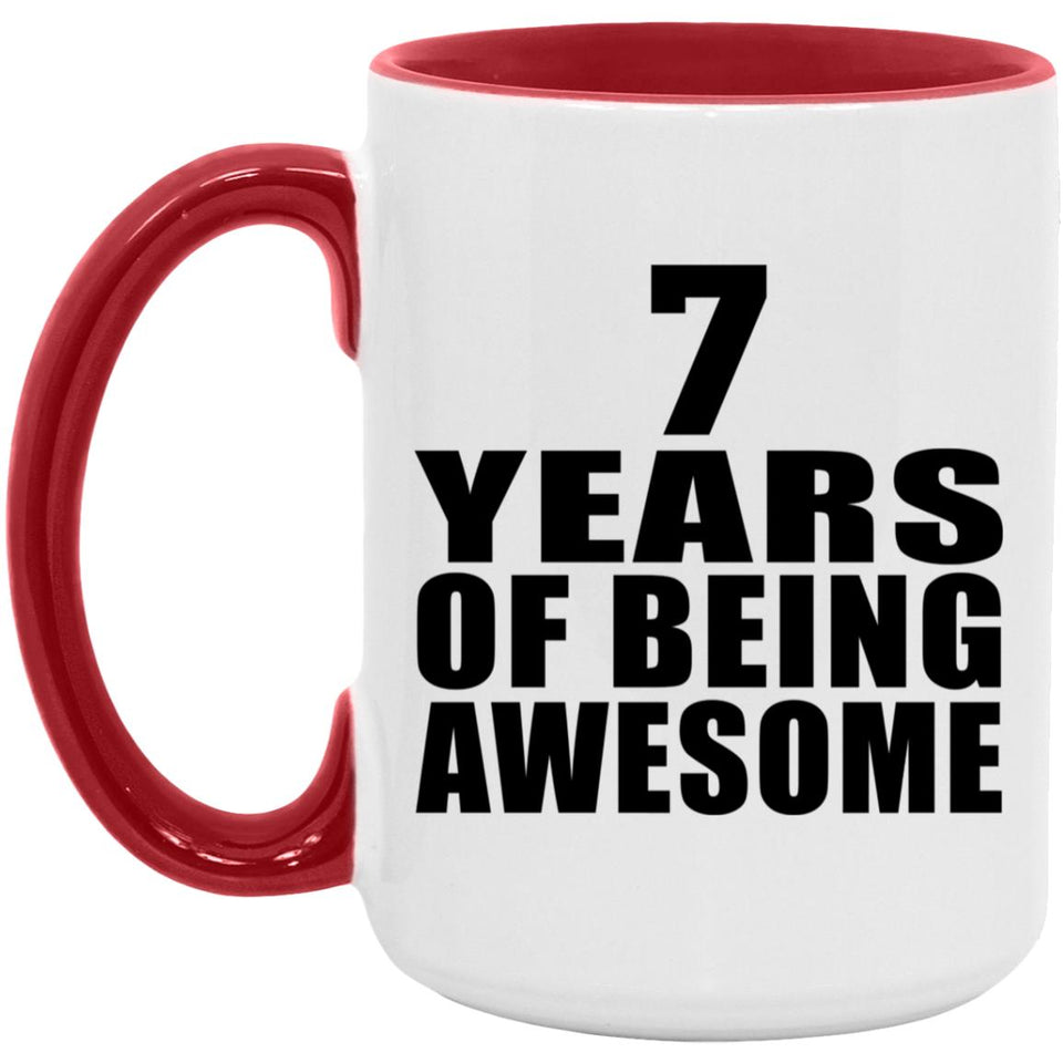 7th Birthday 7 Years Of Being Awesome - 15oz Accent Mug Red
