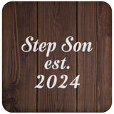 Step Son Established EST. 2024 - Drink Coaster D