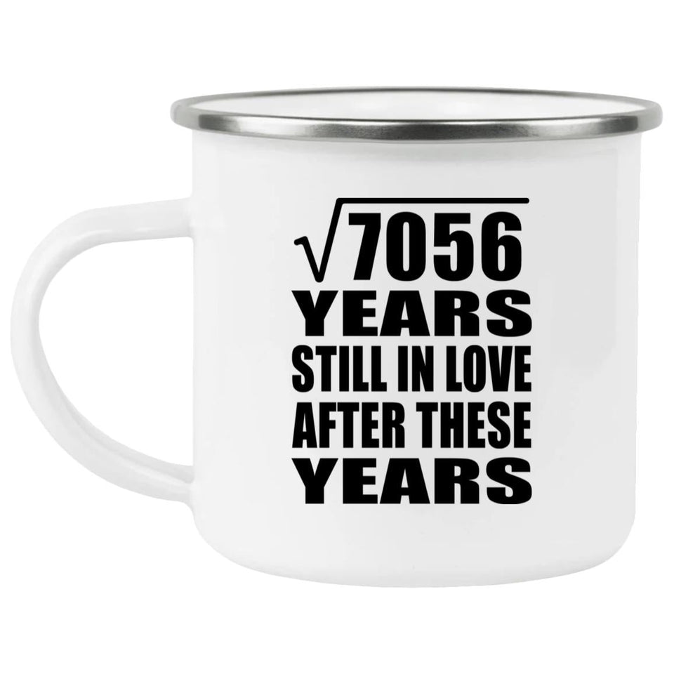 84th Anniversary Square Root of 7056 Years Still In Love - 12oz Camping Mug