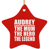 Audrey The Mum The Hero The Legend - Star Ornament
