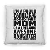 Proud Paralegal Assistant Mom Of Awesome Daughter - Throw Pillow