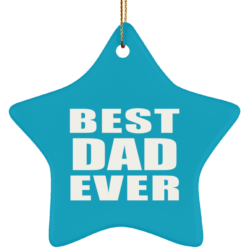 Best Dad Ever - Star Ornament