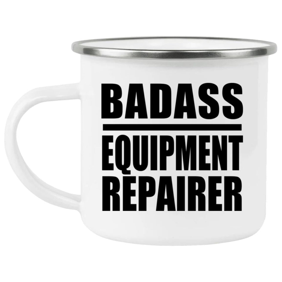 Badass Equipment Repairer - 12oz Camping Mug