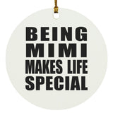 Being Mimi Makes Life Special - Circle Ornament