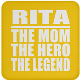 Rita The Mom The Hero The Legend - Drink Coaster