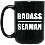 Badass Seaman - 15oz Coffee Mug Black