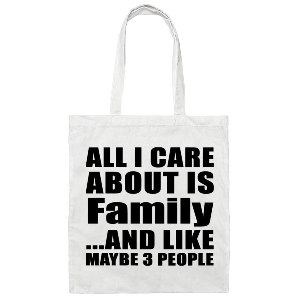All I Care About Is Family - Tote Bag White