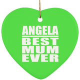 Angela Best Mum Ever - Heart Ornament