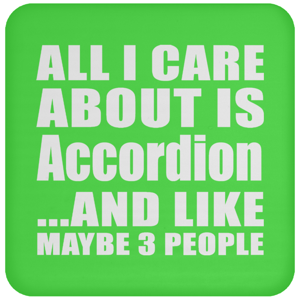 All I Care About Is Accordion - Drink Coaster