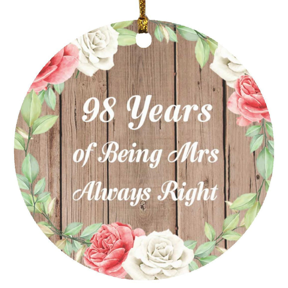 98th Anniversary 98 Years Of Being Mrs Always Right - Circle Ornament B