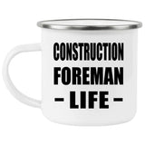 Construction Foreman Life - 12oz Camping Mug