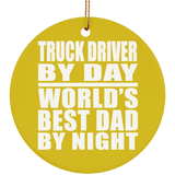 Truck Driver By Day World's Best Dad By Night - Circle Ornament