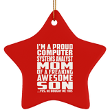 Proud Computer Systems Analyst Mom Of Awesome Son - Star Ornament