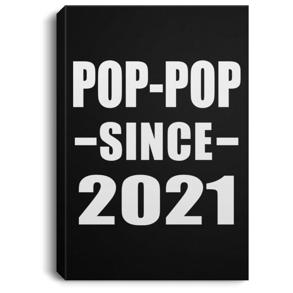 Pop-Pop Since 2021 - Canvas Portrait