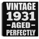93rd Birthday Vintage 1931 Aged Perfectly - Canvas Square