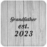 Grandfather Established Est. 2023 - Drink Coaster F