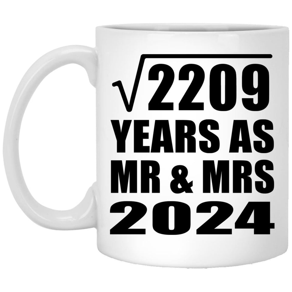 47th Anniversary Square Root of 2209 Years As Mr & Mrs 2024 - 11oz Coffee Mug
