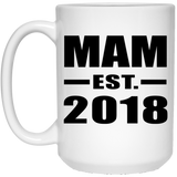 Mam Established EST. 2018 - 15 Oz Coffee Mug