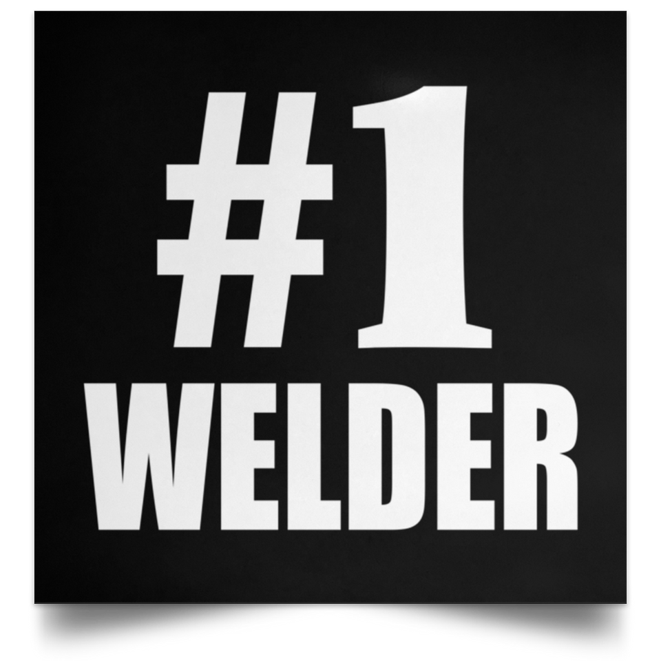 Number One #1 Welder - Poster Square
