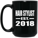 Hair Stylist Established EST. 2018 - 15 Oz Coffee Mug Black