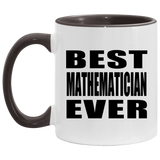Best Mathematician Ever - 11oz Accent Mug Black