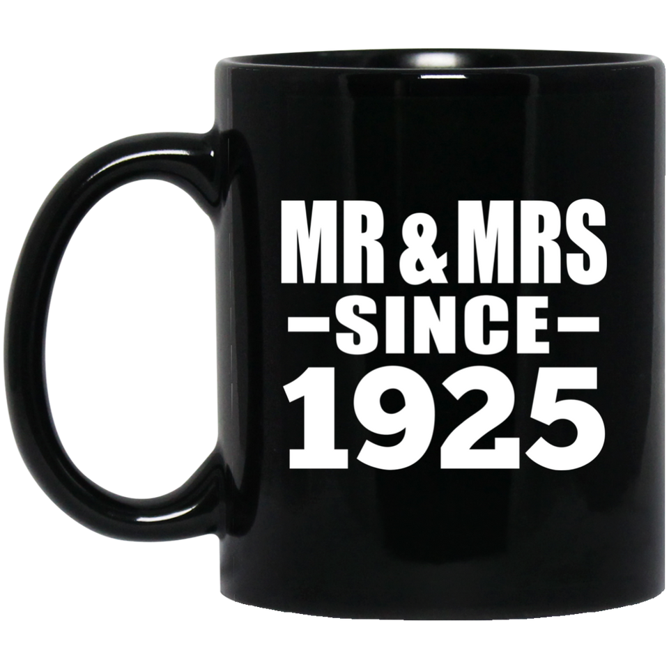 99th Anniversary Mr & Mrs Since 1925 - 11 Oz Coffee Mug Black