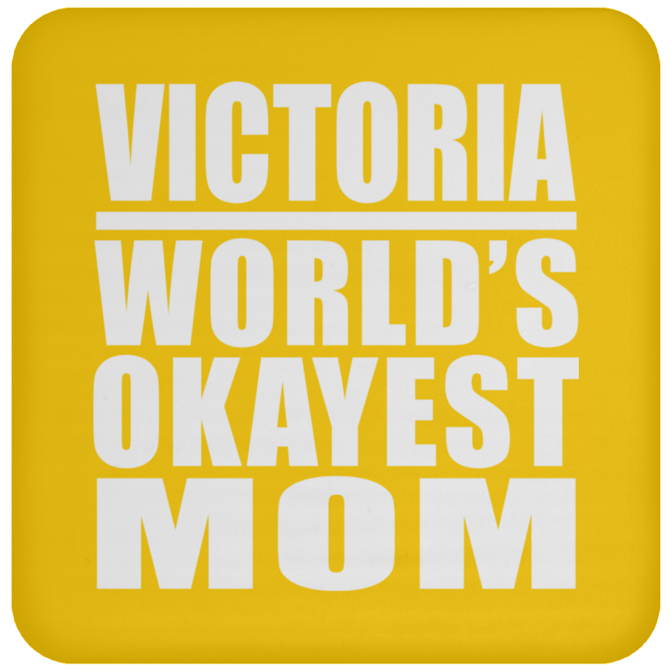Victoria World's Okayest Mom - Coaster