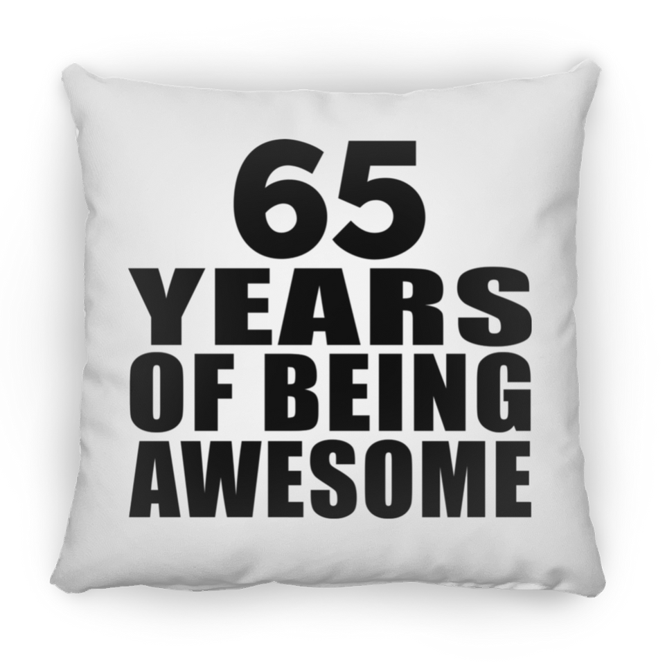 65th Birthday 65 Years Of Being Awesome - Throw Pillow