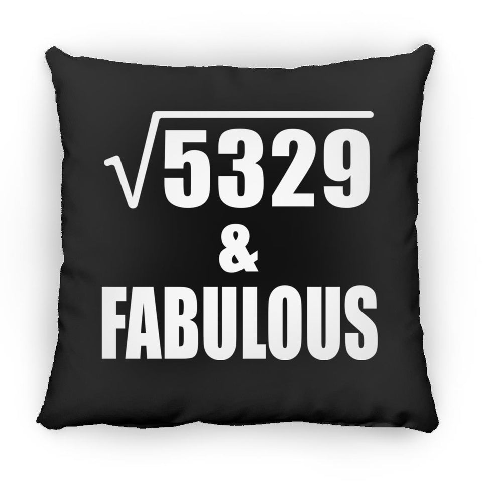 73rd Birthday Square Root of 5329 & Fabulous - Throw Pillow Black