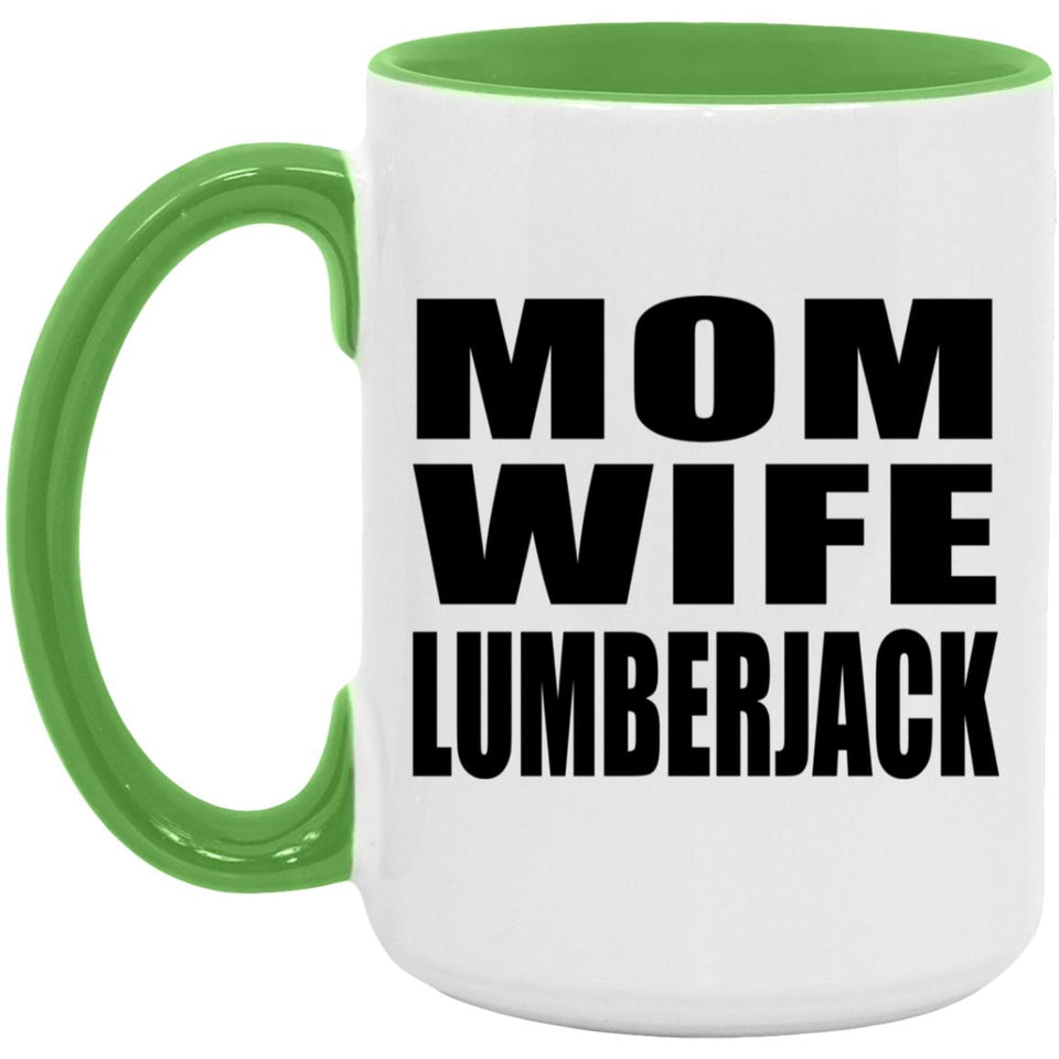 Mom Wife Lumberjack - 15oz Accent Mug Green