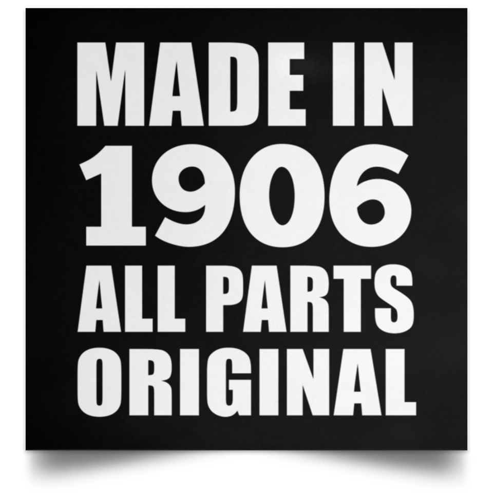 118th Birthday Made in 1906 All Parts Original - Poster Square