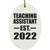 Teaching Assistant Established EST. 2022 - Oval Ornament