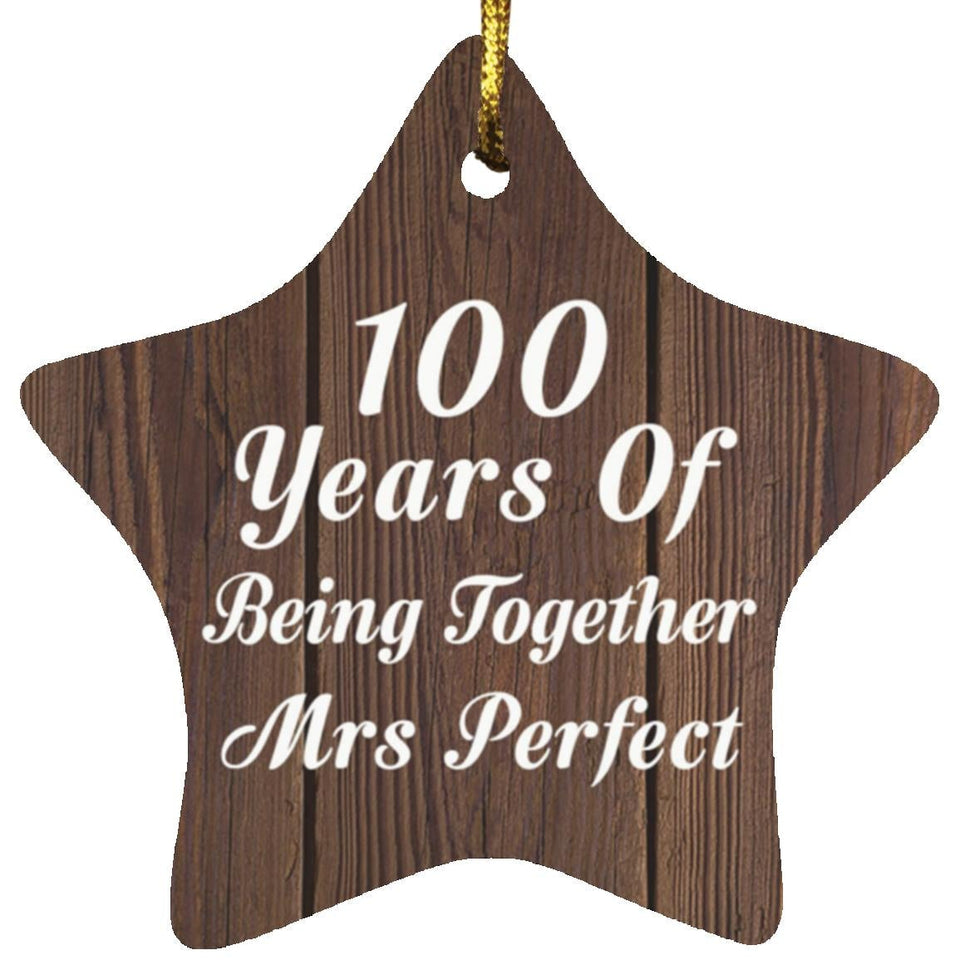 100th Anniversary 100 Years Of Being Mrs Perfect - Star Ornament D