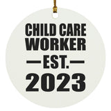 Child Care Worker Established EST. 2023 - Circle Ornament