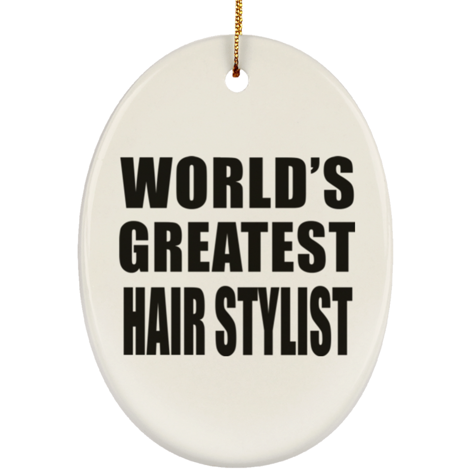World's Greatest Hair Stylist - Oval Ornament