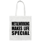 Metalworking Makes Life Special - Tote Bag White